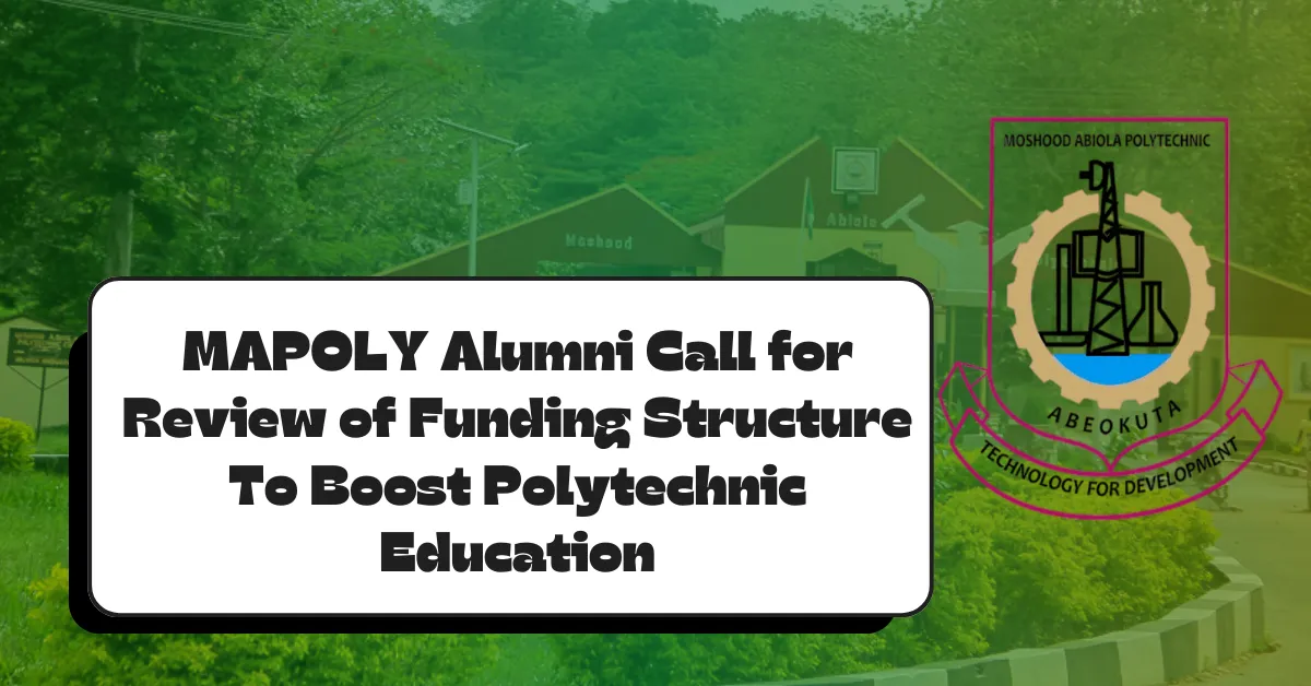 MAPOLY Alumni Call for Review of Funding Structure To Boost Polytechnic Education
