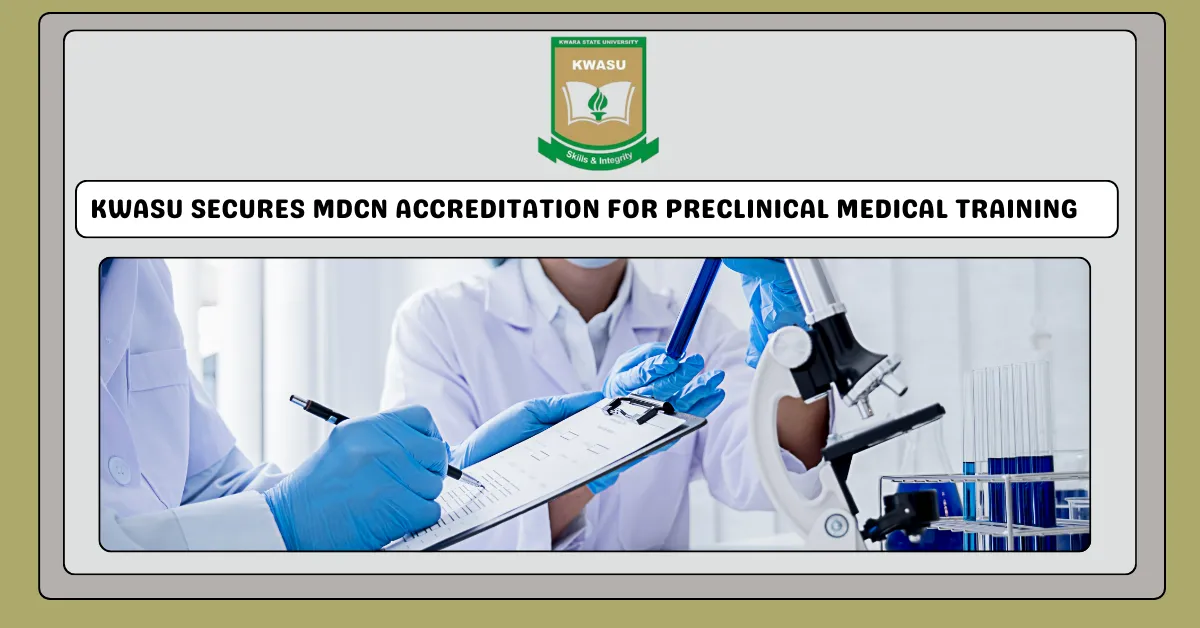 KWASU Secures MDCN Accreditation for Preclinical Medical Training