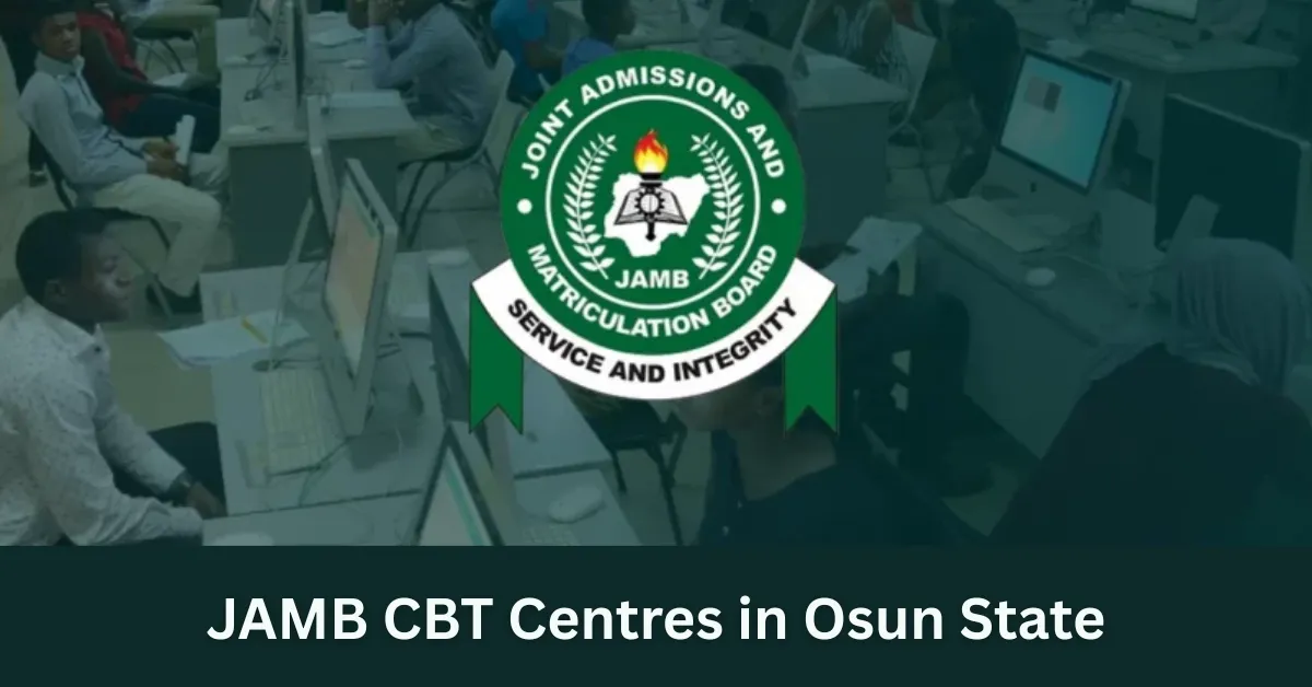 List of Accredited JAMB CBT Centres in Osun State 2026