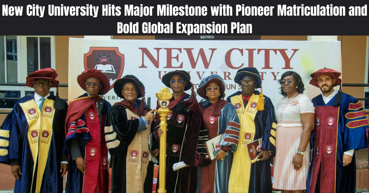 New City University Hits Major Milestone with Pioneer Matriculation and Bold Global Expansion Plan