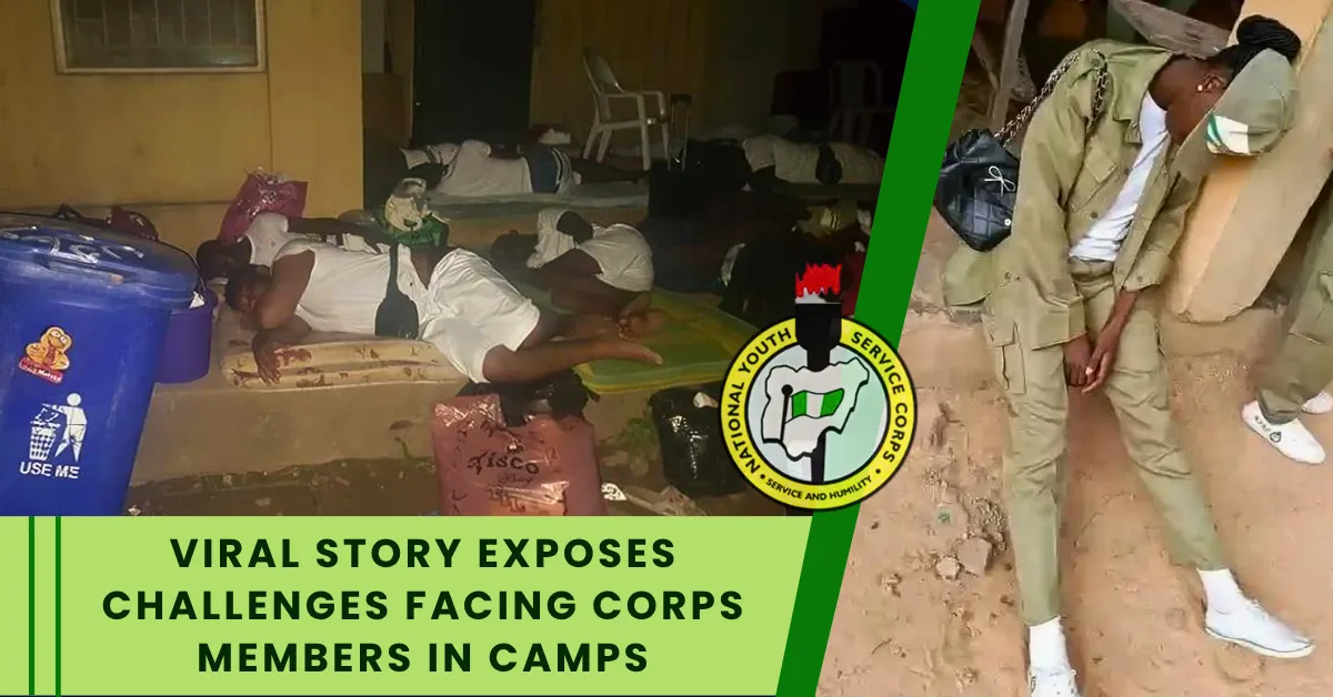 Viral Story Exposes Challenges Facing Corps Members in Camps
