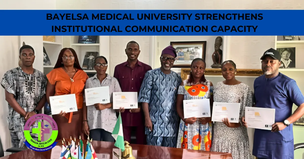 Bayelsa Medical University Strengthens Institutional Communication Capacity