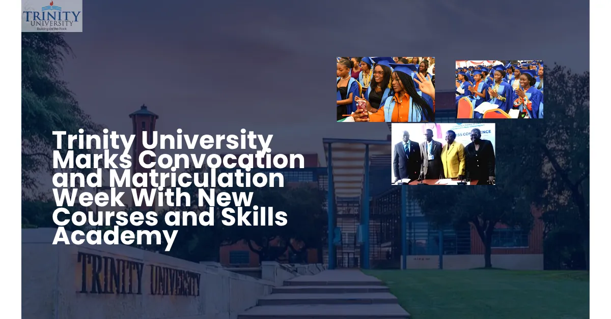 Trinity University Marks Convocation and Matriculation Week With New Courses and Skills Academy