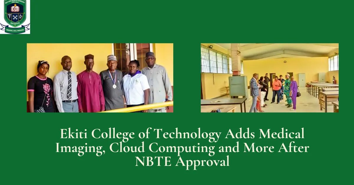 Ekiti College of Technology Adds Medical Imaging, Cloud Computing and More After NBTE Approval