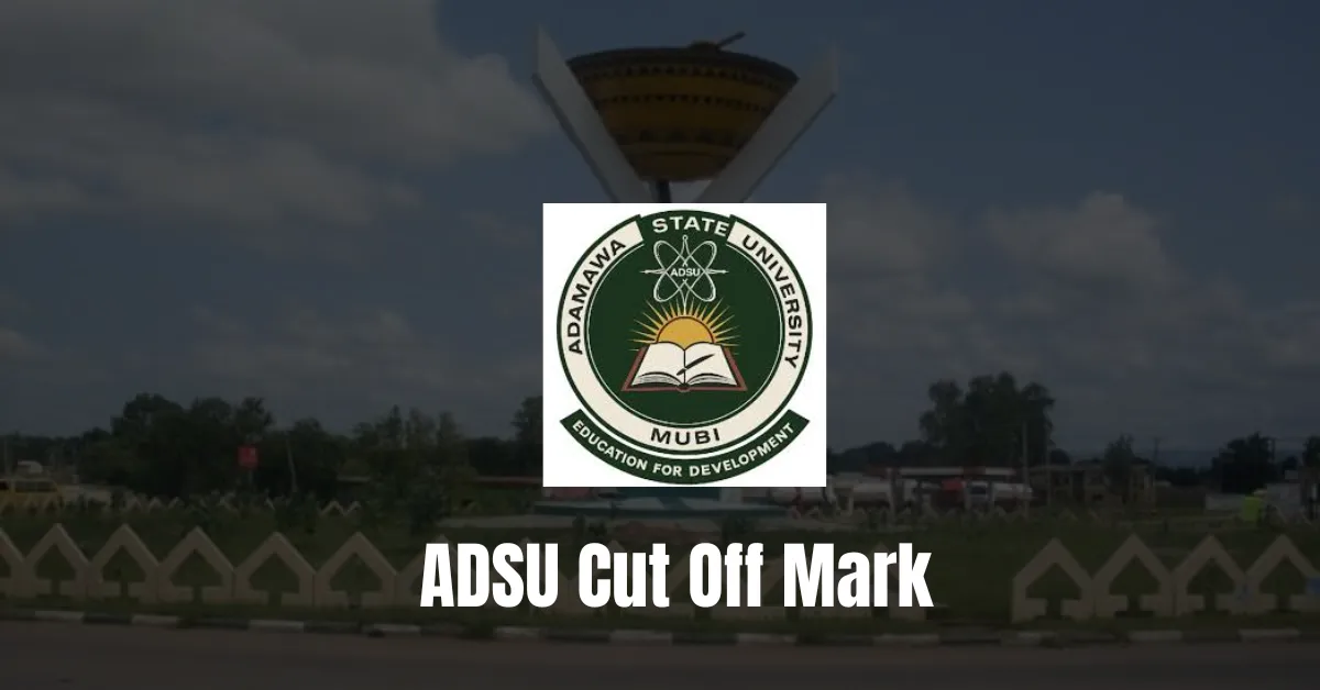 ADSU Cut Off Mark 2025/2026 Academic Session