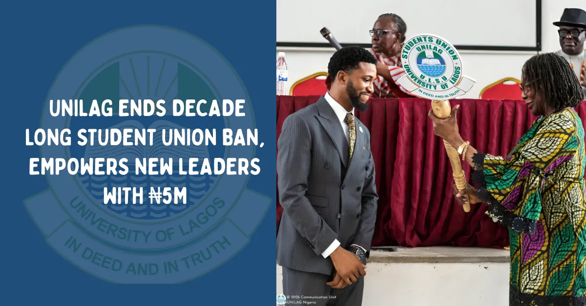  UNILAG Ends Decade Long Student Union Ban, Empowers New Leaders with ₦5m