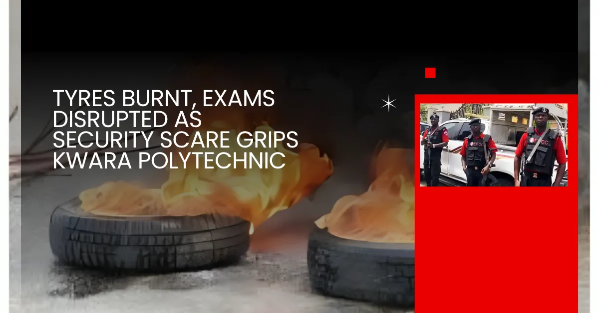 Tyres Burnt, Exams Disrupted as Security Scare Grips Kwara Polytechnic