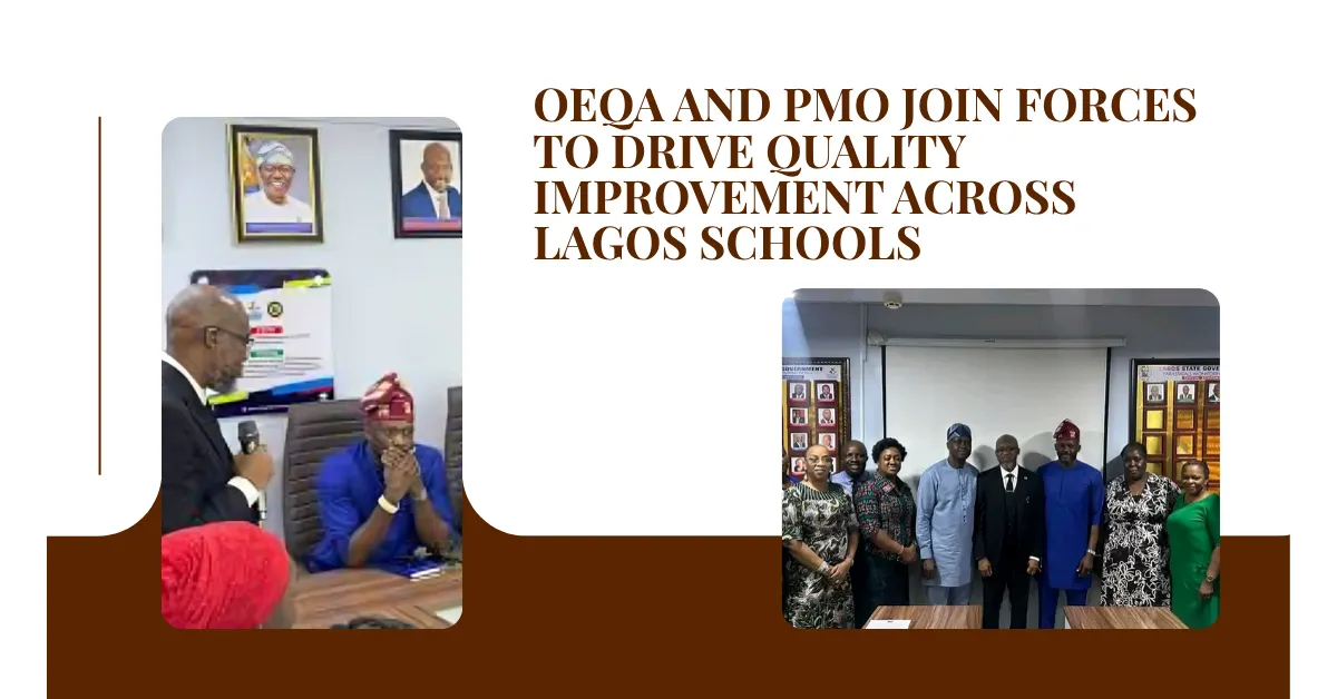 OEQA and PMO Join Forces to Drive Quality Improvement Across Lagos Schools