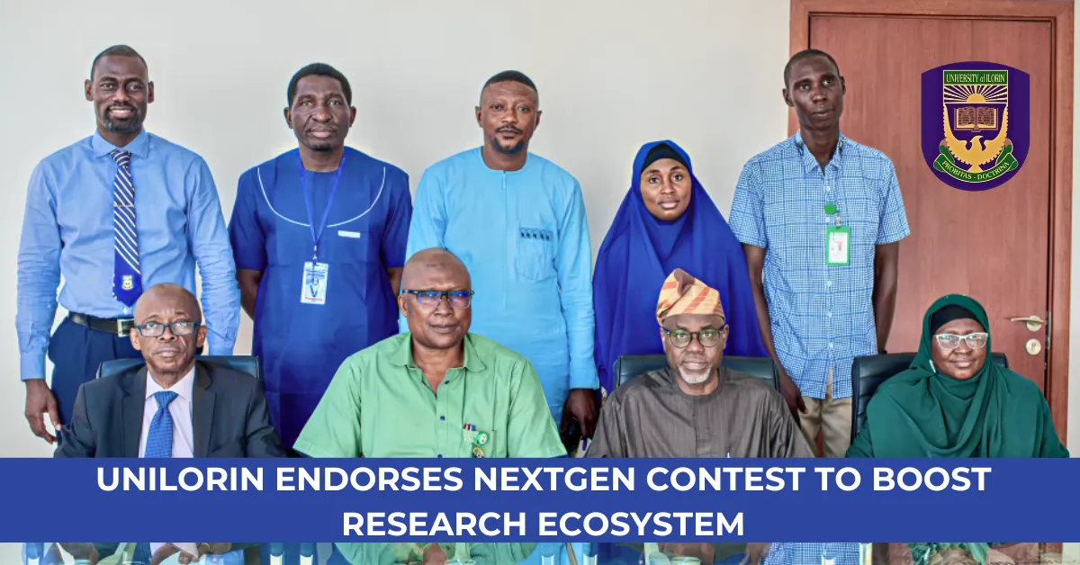 UNILORIN Endorses NextGen Contest to Boost Research Ecosystem