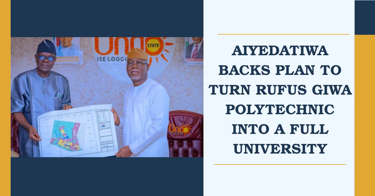 Aiyedatiwa Backs Plan to Turn Rufus Giwa Polytechnic Into a Full University