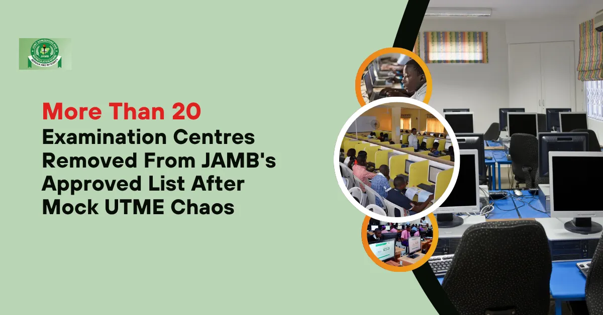 More Than 20 Examination Centres Removed From JAMB's Approved List After Mock UTME Chaos