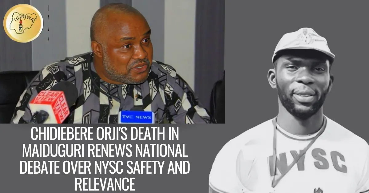 Chidiebere Orji's Death in Maiduguri Renews National Debate Over NYSC Safety and Relevance
