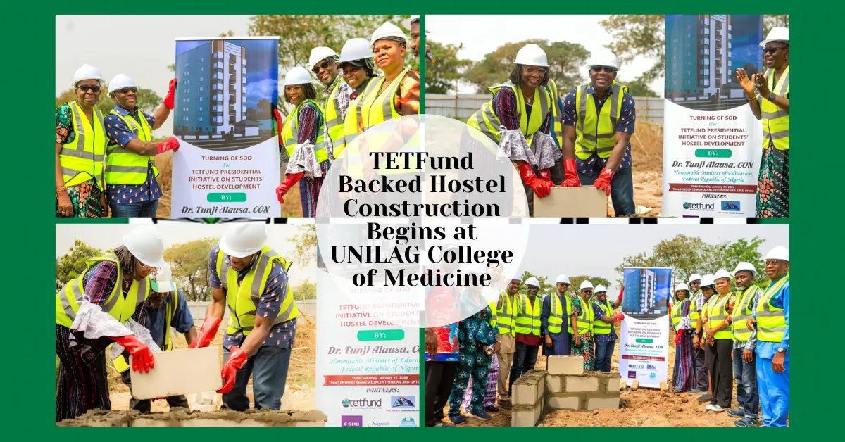 TETFund Backed Hostel Construction Begins at UNILAG College of Medicine for 170 Medical Students