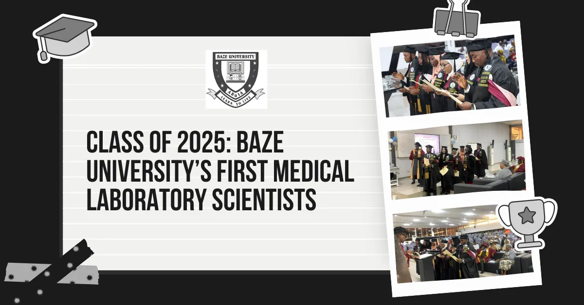 Class of 2025: Baze University Sends Its First Medical Laboratory Scientists Into Practice