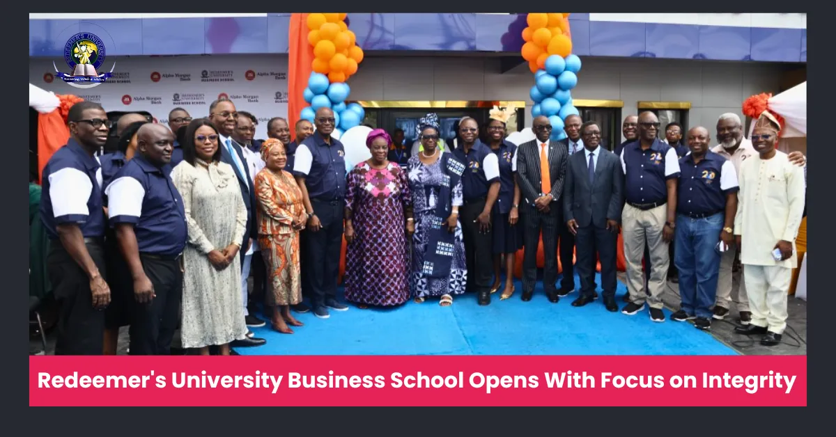 Redeemer's University Business School Opens With Focus on Integrity