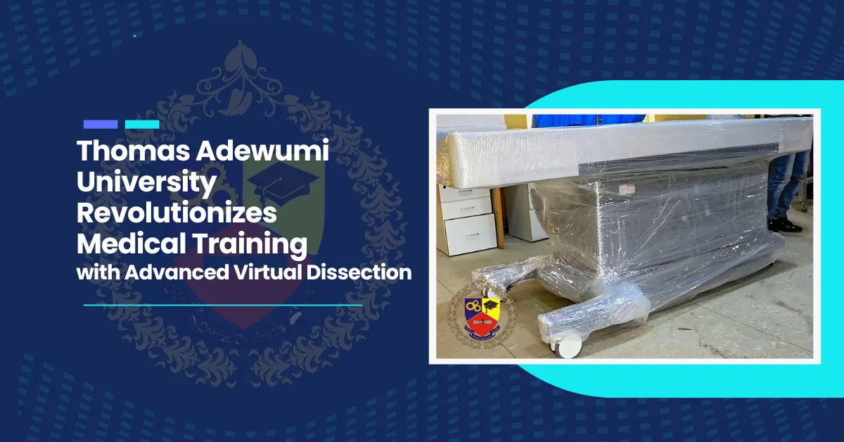 Thomas Adewumi University Revolutionizes Medical Training with Advanced Virtual Dissection