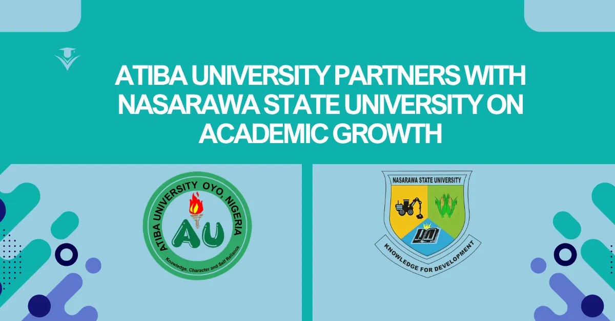 Atiba University Partners with Nasarawa State University on Academic Growth