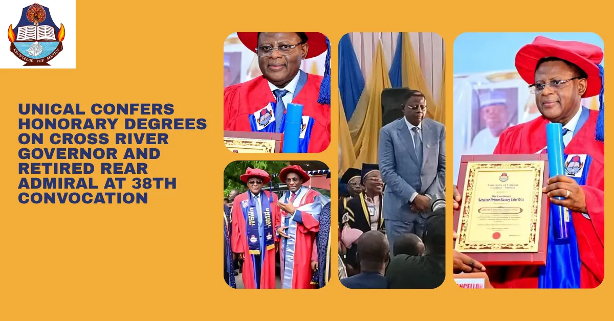 UNICAL Confers Honorary Degrees on Cross River Governor and Retired Rear Admiral at 38th Convocation