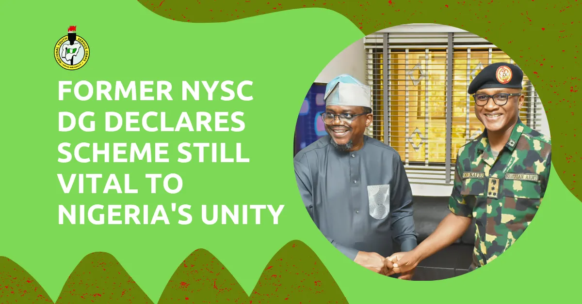 Former NYSC DG Declares Scheme Still Vital to Nigeria's Unity