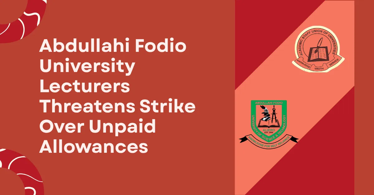 Abdullahi Fodio University Lecturers Threatens Strike Over Unpaid Allowances