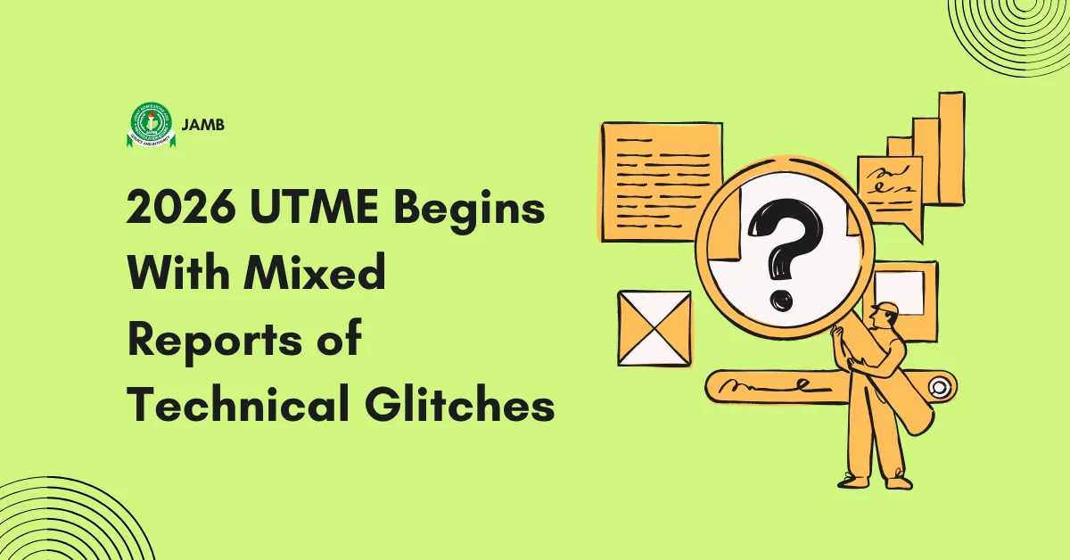 2026 UTME Begins With Mixed Reports of Technical Glitches