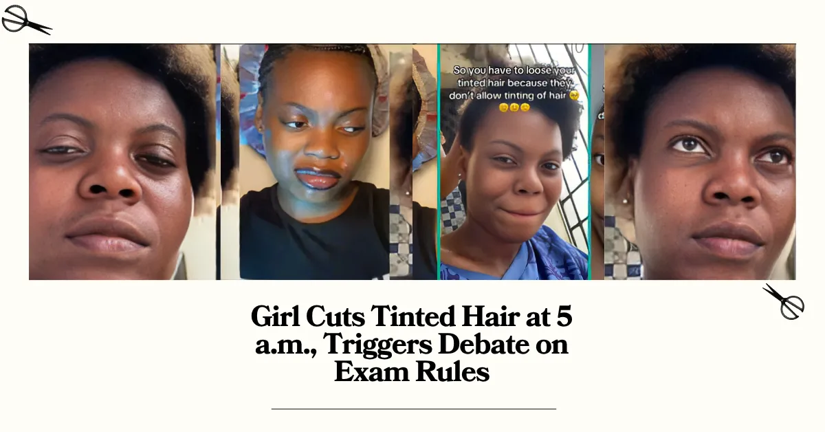 Girl Cuts Tinted Hair at 5 a.m., Triggers Debate on Exam Rules