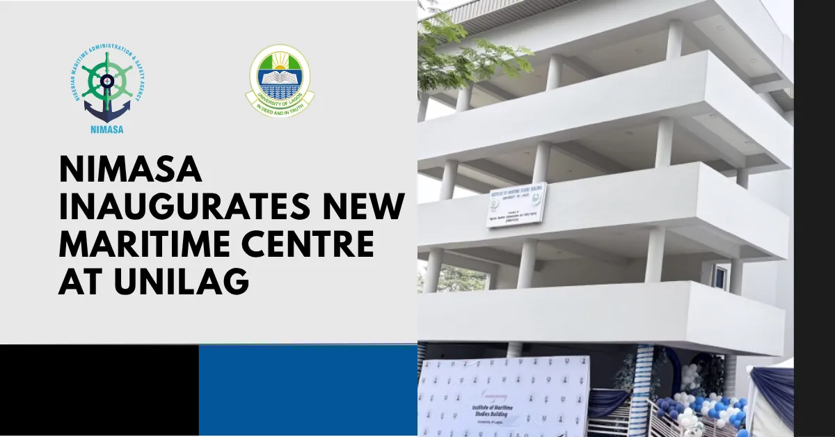 NIMASA Inaugurates New Maritime Centre at UNILAG