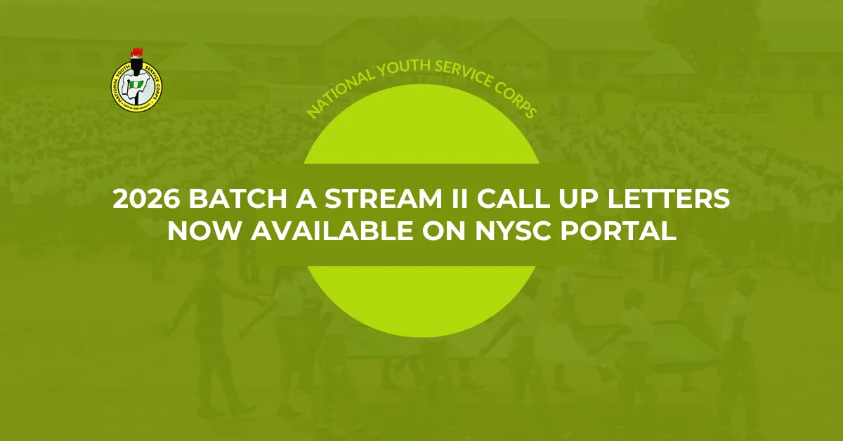 2026 Batch A Stream II Call Up Letters Now Available on NYSC Portal