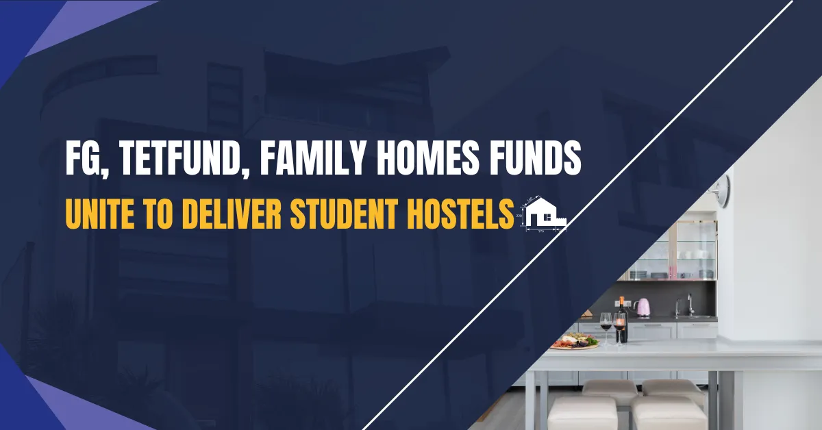 FG, TETFund, Family Homes Funds Unite to Deliver Student Hostels
