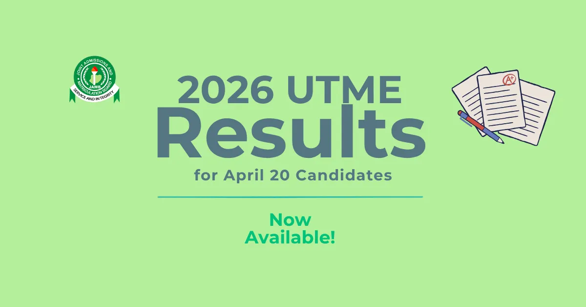 2026 UTME Results for April 20 Candidates Now Available