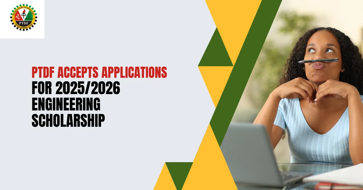 PTDF Accepts Applications for 2025/2026 Engineering Scholarship Until May 29