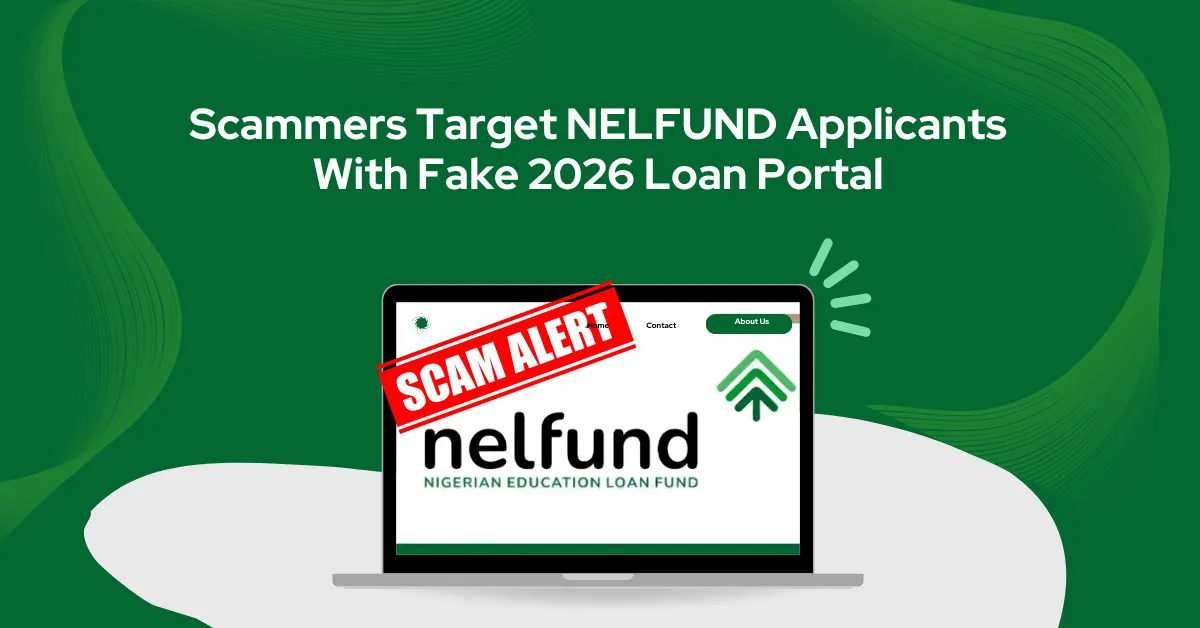 Scammers Target NELFUND Applicants With Fake 2026 Loan Portal