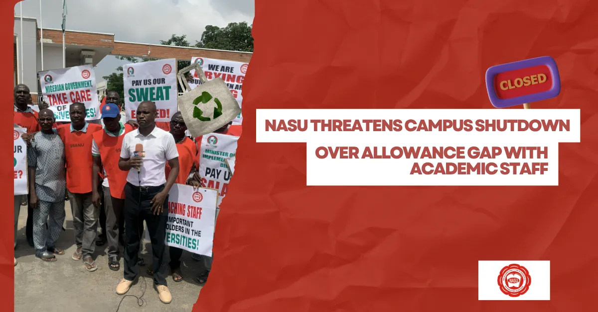 NASU Threatens Campus Shutdown Over Allowance Gap With Academic Staff