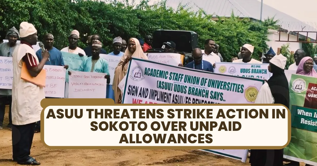 ASUU Threatens Strike Action in Sokoto Over Unpaid Allowances