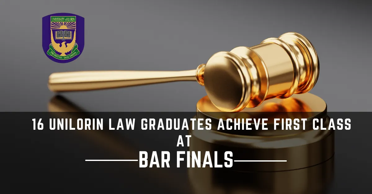 16 UNILORIN Law Graduates Achieve First Class at Bar Finals
