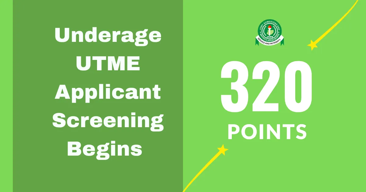 Underage 2026 UTME Applicants Begin Institutional Screening Process