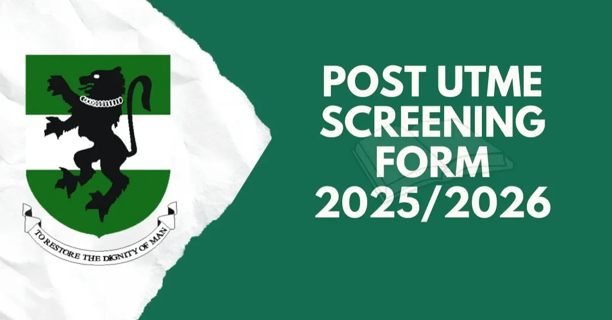 UNN Post UTME Screening Form 2025/2026 Academic Session