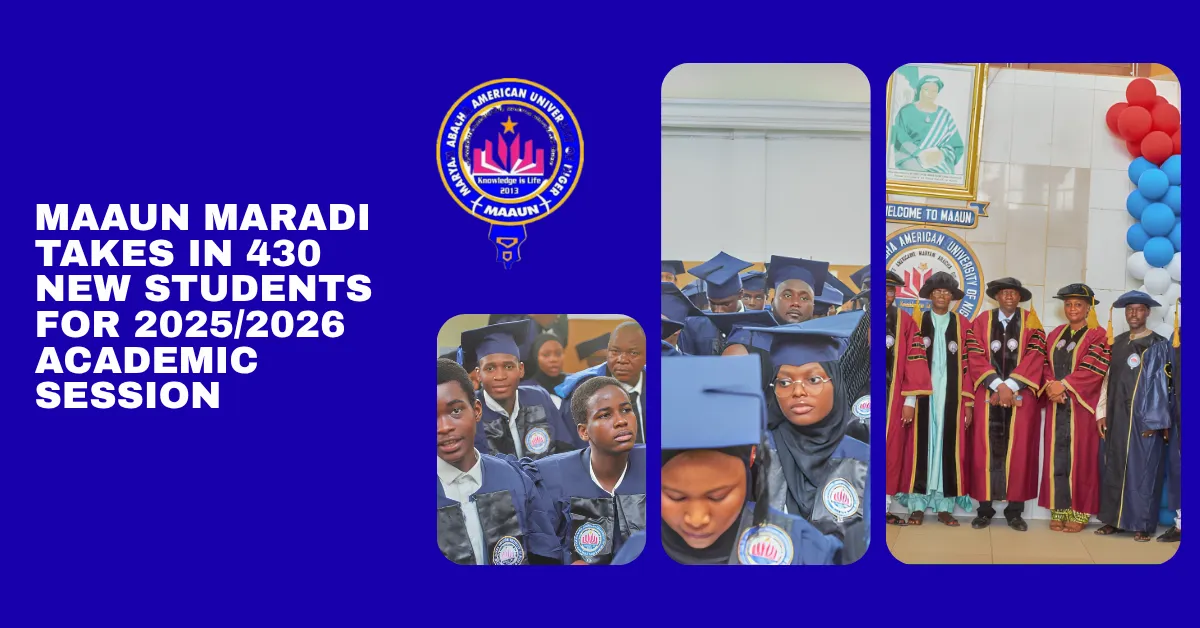 MAAUN Maradi Takes In 430 New Students for 2025/2026 Academic Session