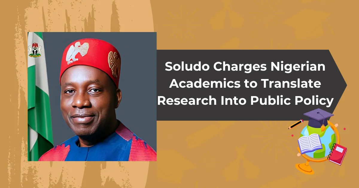 Soludo Charges Nigerian Academics to Translate Research Into Public Policy