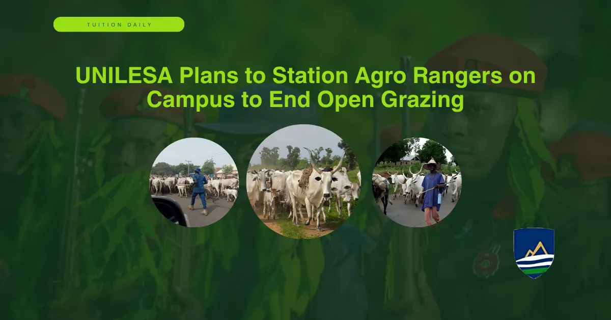 UNILESA Plans to Station Agro Rangers on Campus to End Open Grazing