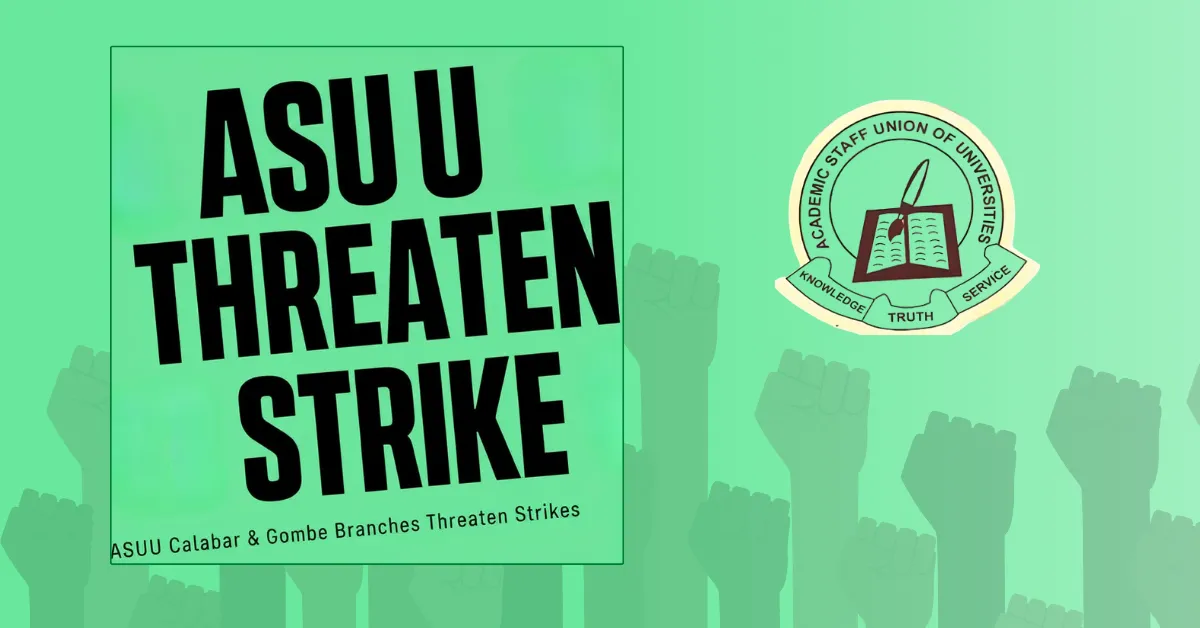 ASUU Calabar & Gombe Branches Threaten Strikes Over Welfare Neglect