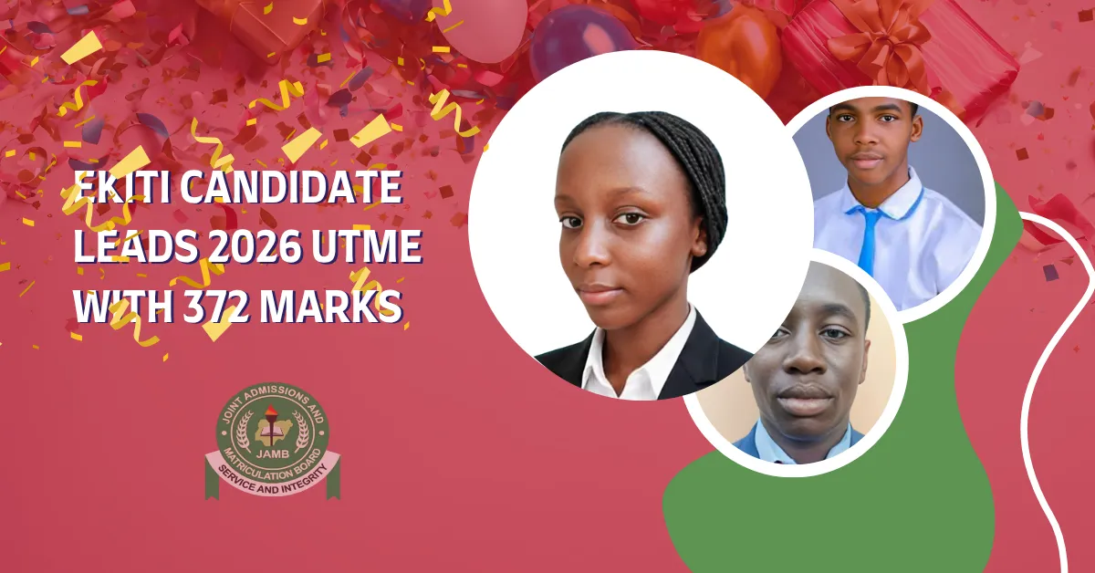 Ekiti candidate leads 2026 UTME with 372 marks