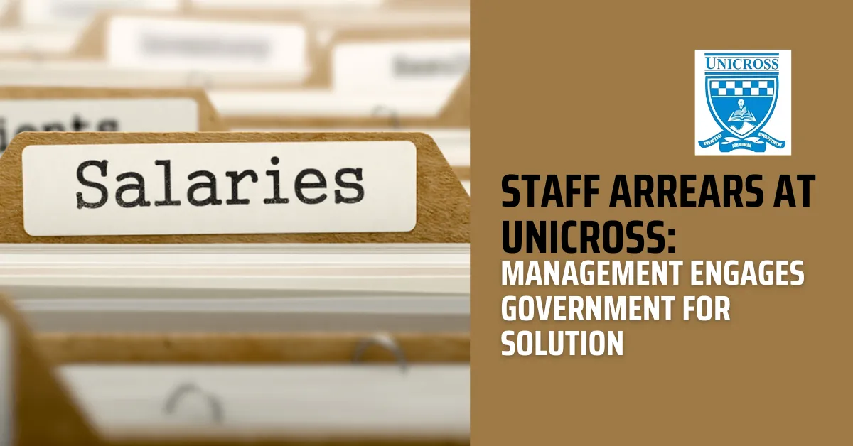 Staff Arrears at UNICROSS: Management Engages Government for Solution