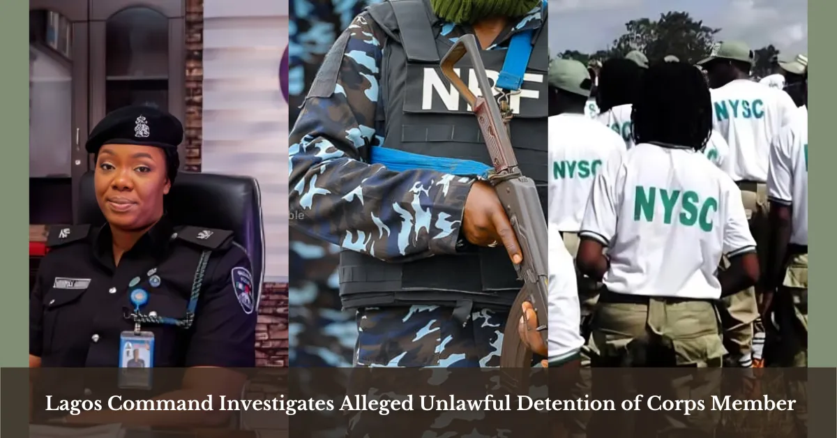 Lagos Command Investigates Alleged Unlawful Detention of Corps Member