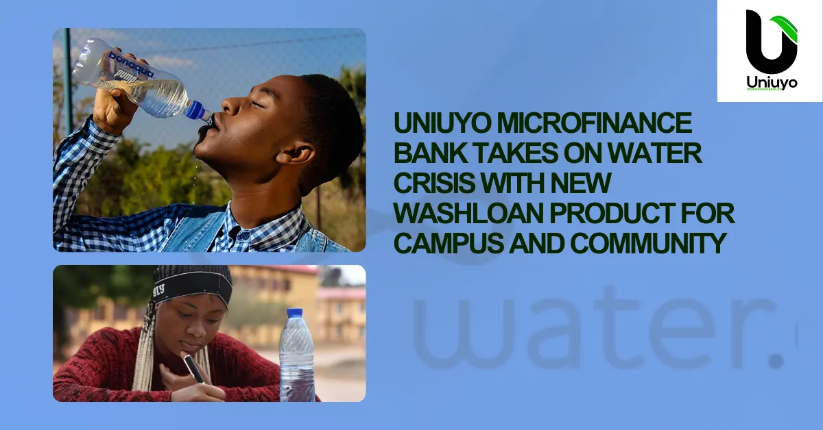 UNIUYO Microfinance Bank Takes on Water Crisis With New WashLoan Product for Campus and Community