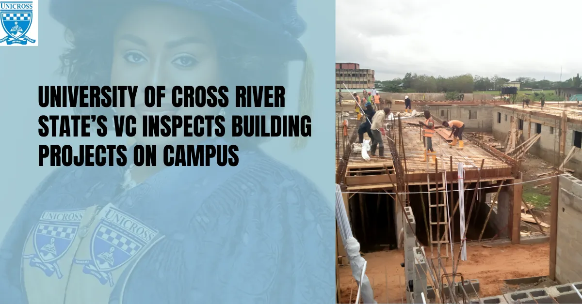 University of Cross River State's VC Inspects Building Projects on Campus