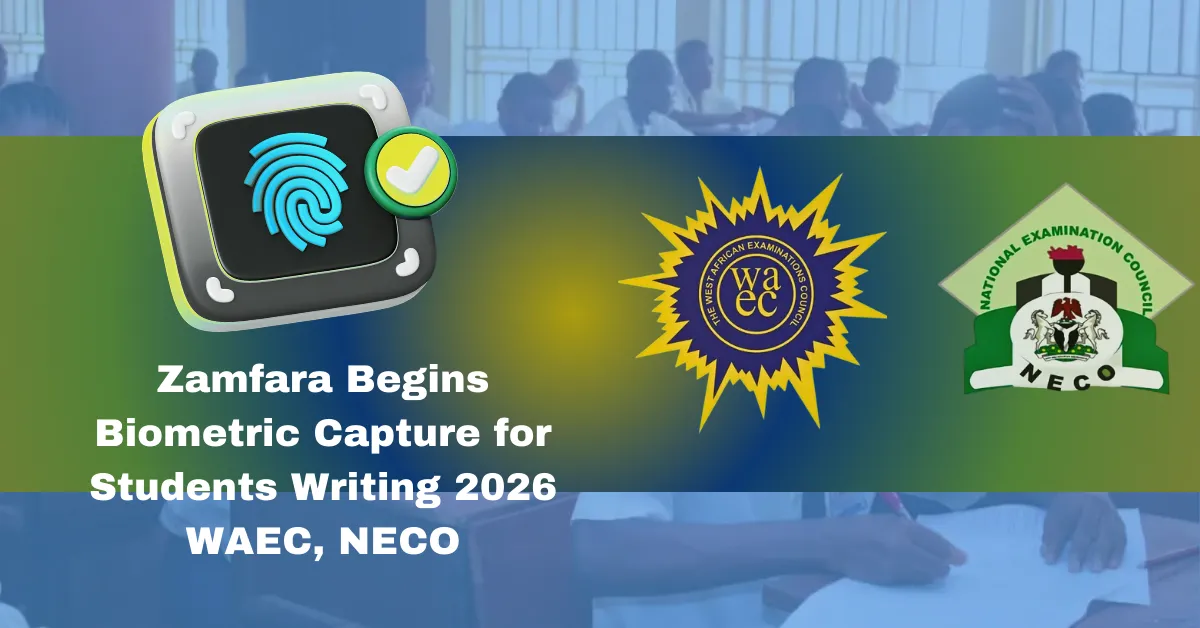Zamfara Begins Biometric Capture for Students Writing 2026 WAEC, NECO