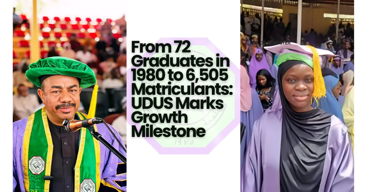 From 72 Graduates in 1980 to 6,505 Matriculants: UDUS Marks Growth Milestone