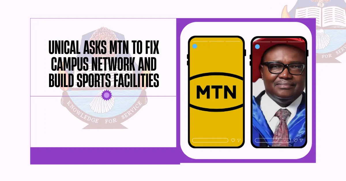 UNICAL Asks MTN to Fix Campus Network and Build Sports Facilities Ahead of NUGA Games