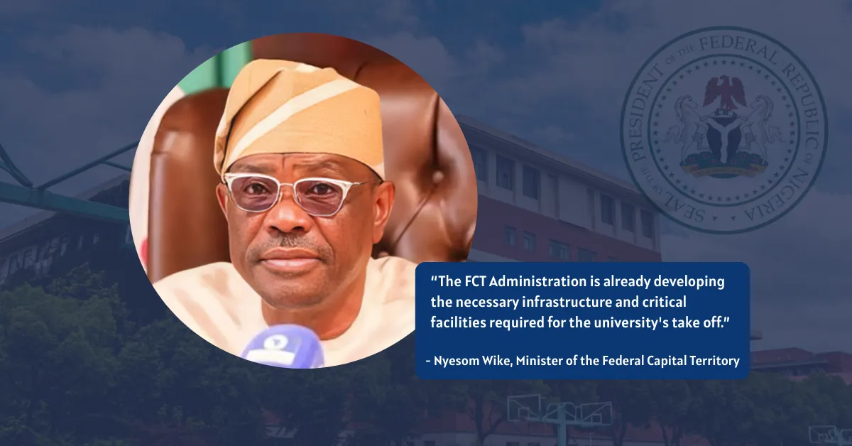 Wike Promises FCT University Will Start Operations Under Tinubu’s Administration
